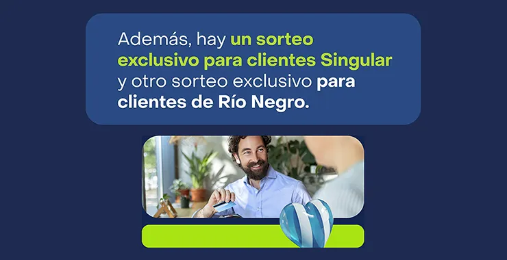 Además, hay un sorteo exclusivo para clientes Singular y otro sorteo exclusivo para clientes de Río Negro.